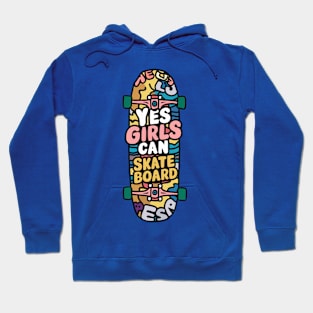 Yes Girls Can Skateboard Hoodie